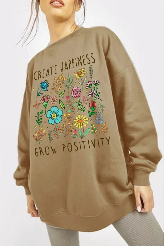 Take Advantage CREATE HAPPINESS  GROW POSITIVITY Graphic Sweatshirt